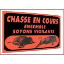 Pancarte panneau “ ATTENTION CHASSE EN COURS “